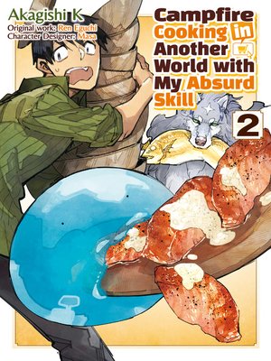 Campfire Cooking in Another World with my Absurd Skill, Volume 2 - ebook
